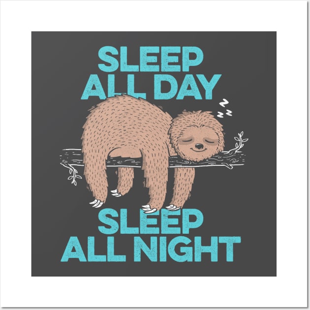 Sleep All Day Sleep All Night Wall Art by eduely